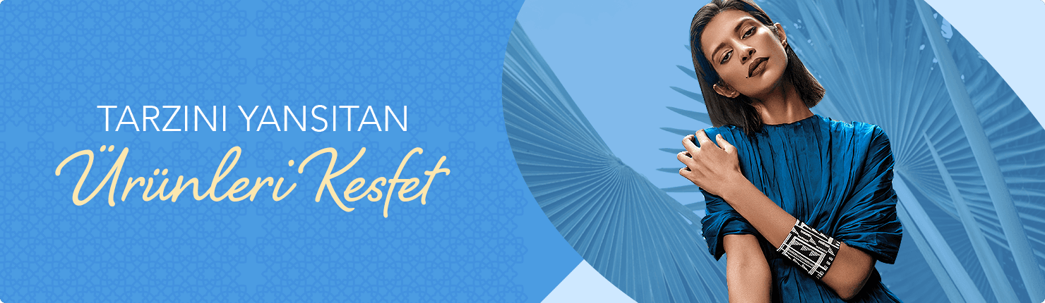 Tarzını yansıtan ürünleri keşfet